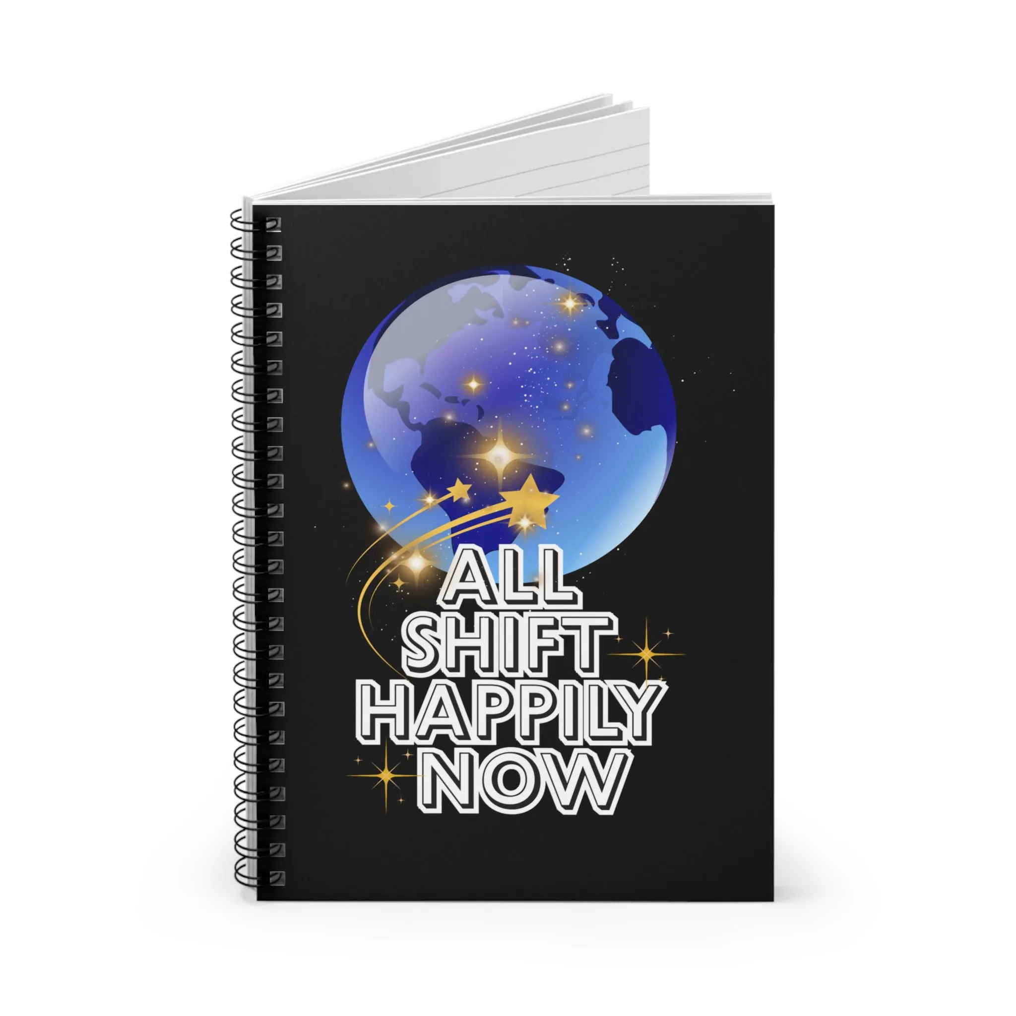 All Shift Happily Now Inspirational Spiral Notebook - All Shift Happily Now, Motivational Journal, Gift for Students, Cosmic Design, Writing Pad