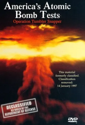 America's Atomic Bomb Tests: Operation Tumbler Snapper