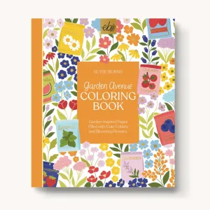 Garden Avenue Coloring Book, 8.5x10 inches, 40 Coloring Pages by Elyse Breanne Design