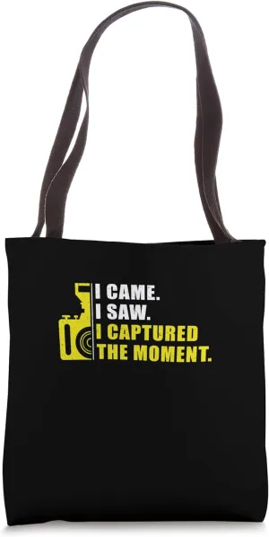 I Came I Saw I Captured The Moment Funny Photojournalism Fan Tote Bag