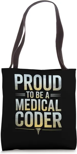 Proud To Be A Medical Coder Medical Coding Tote Bag