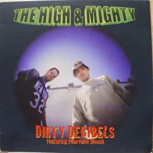 THE HIGH & MIGHTY DIRTY DECIBELS FEAT. PHAROAHE MONCH vinyl record
